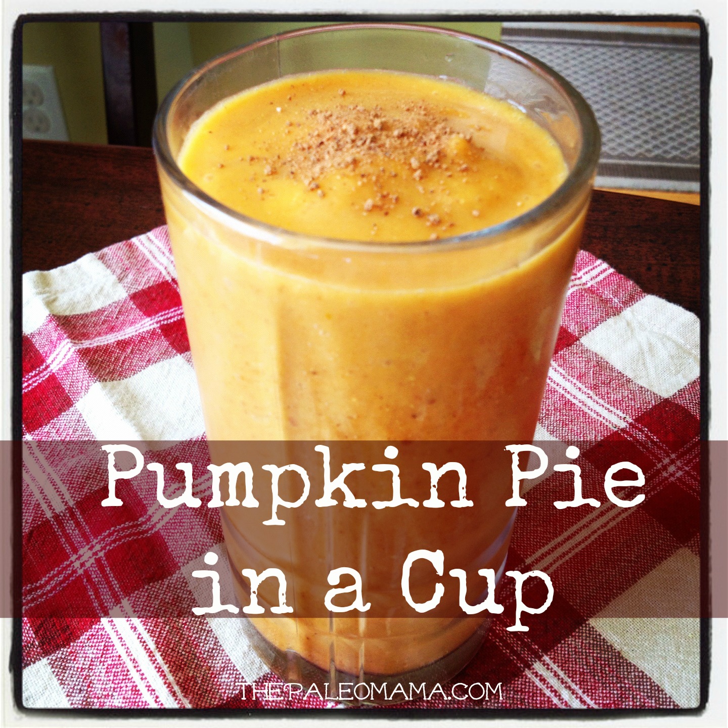 Pumpkin Pie in a Cup!