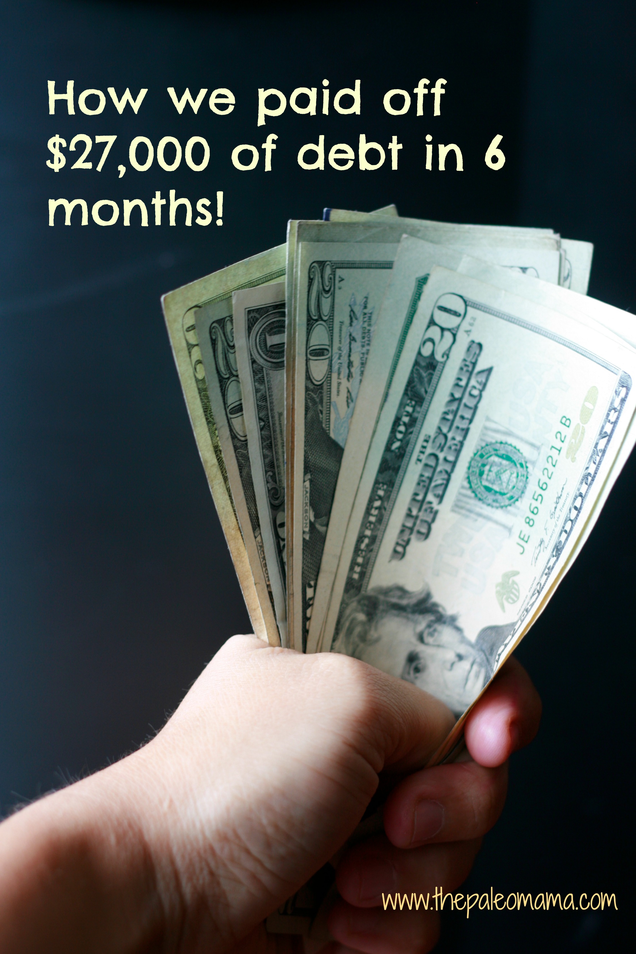 How We Paid Off More Than $27,000 of Debt in 6 Months…and Still Ate Paleo!