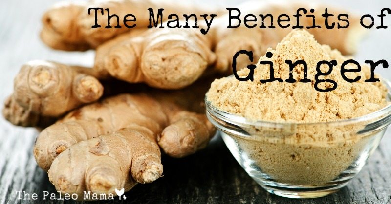 The Many Benefits of Ginger