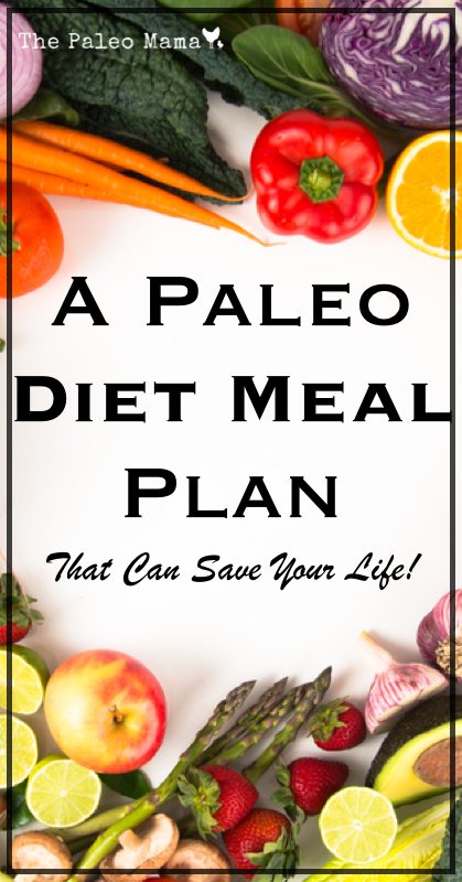 A Paleo Diet Meal Plan | www.thepaleomama.com .001