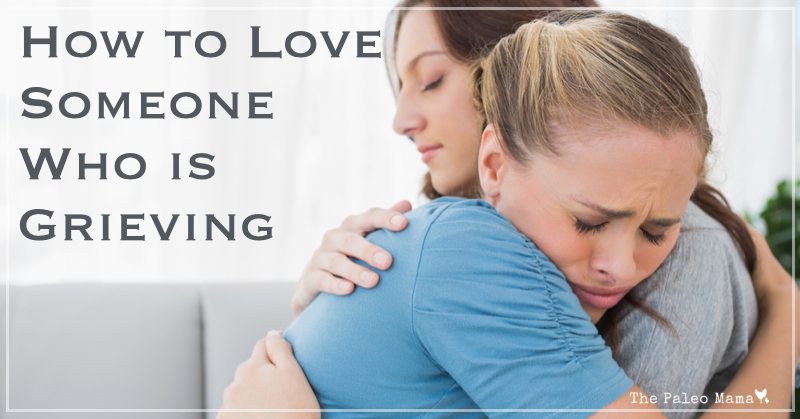 How to Love Someone Who Is Grieving.001