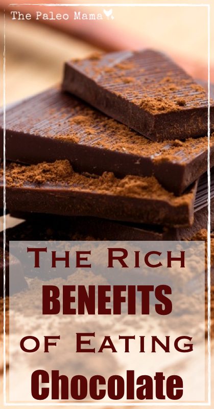 The Rich Benefits of Eating Chocolate | www.thepaleomama.com .001