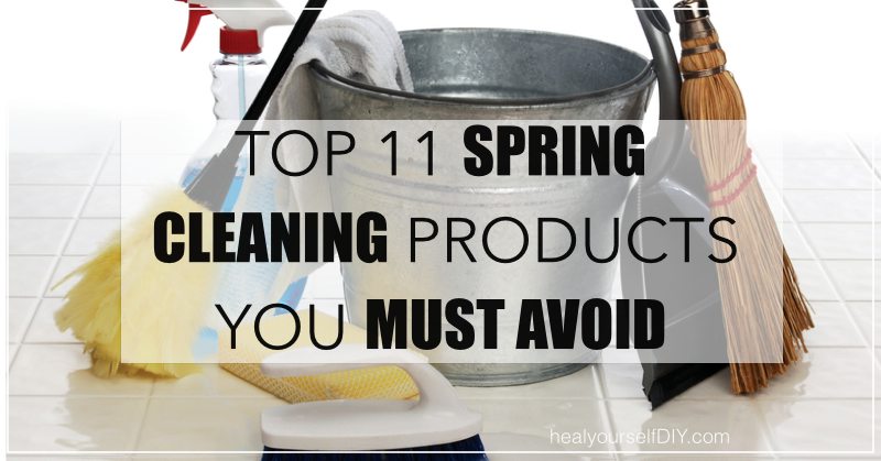 Top 11 Spring Cleaning Products You Must Avoid