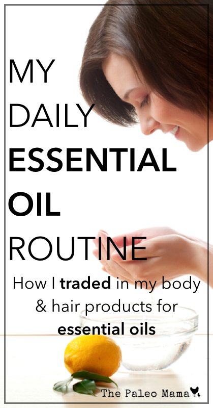 My Daily Essential Oil Routine | www.thepaleomama.com.001