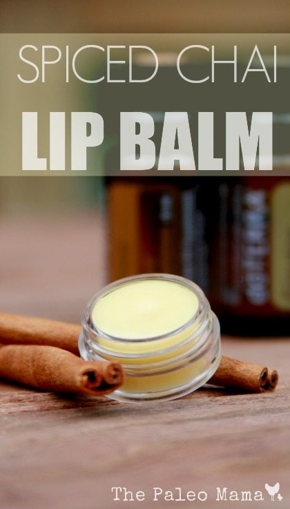 Spiced Chai Lip Balm www.thepaleomama.com