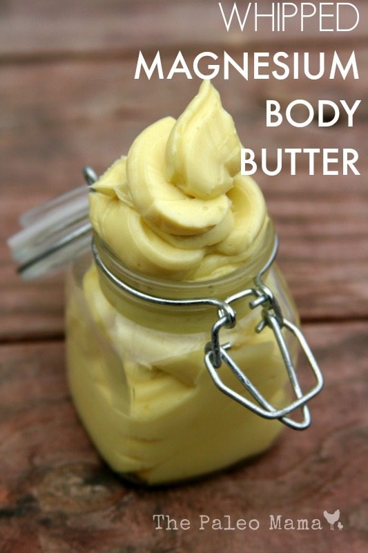 Whipped Magnesium Body Butter The Paleo Mama