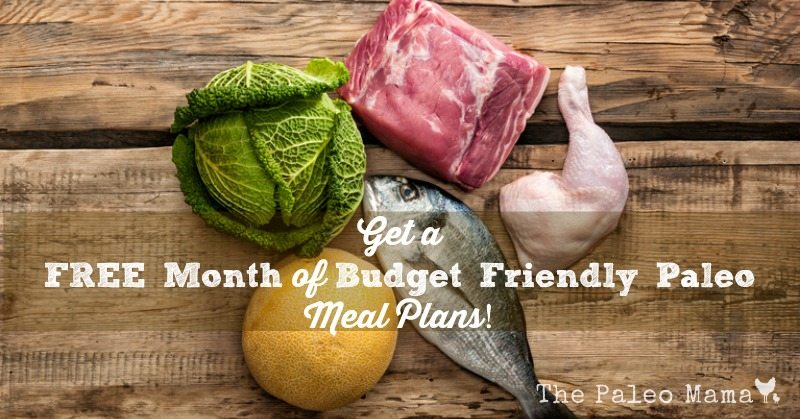 Get a Month’s Worth of Paleo Meal Plans for FREE!