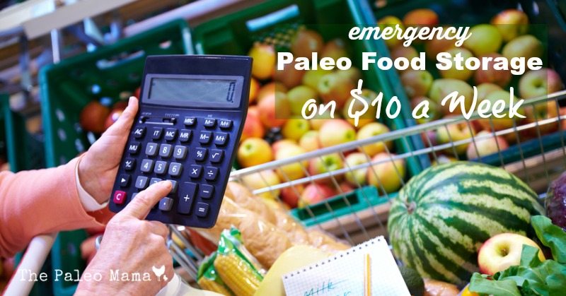 Emergency Paleo Food Storage on $10 a Week