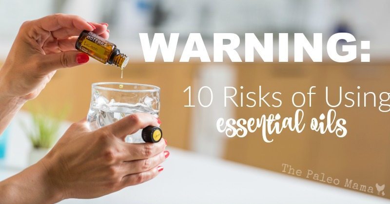 Risks of Using Essential Oils