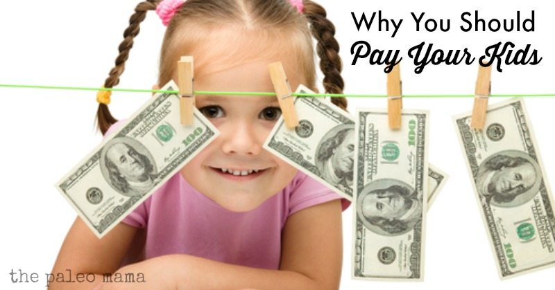 4 Reasons to Pay Your Kids and Stop Giving Allowances