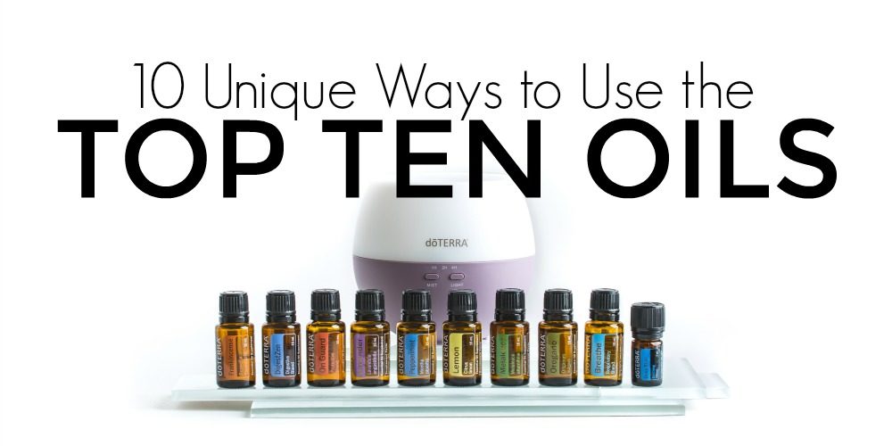 006: Unique Ways to Use the Top 10 Oils and Blends!