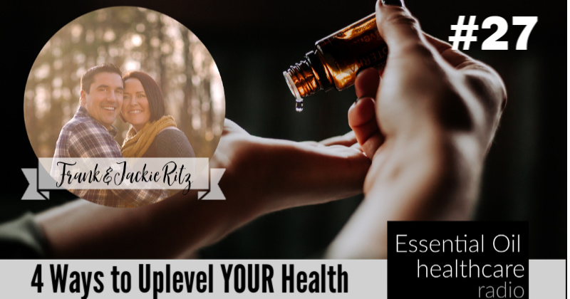 027: 4 Ways to UPLEVEL your HEALTH